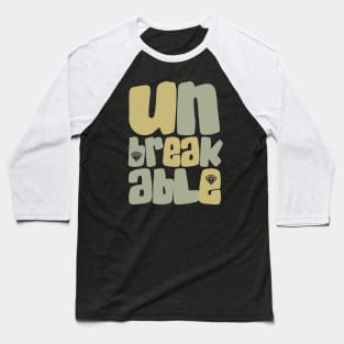 Unbreakable like a diamond Baseball T-Shirt